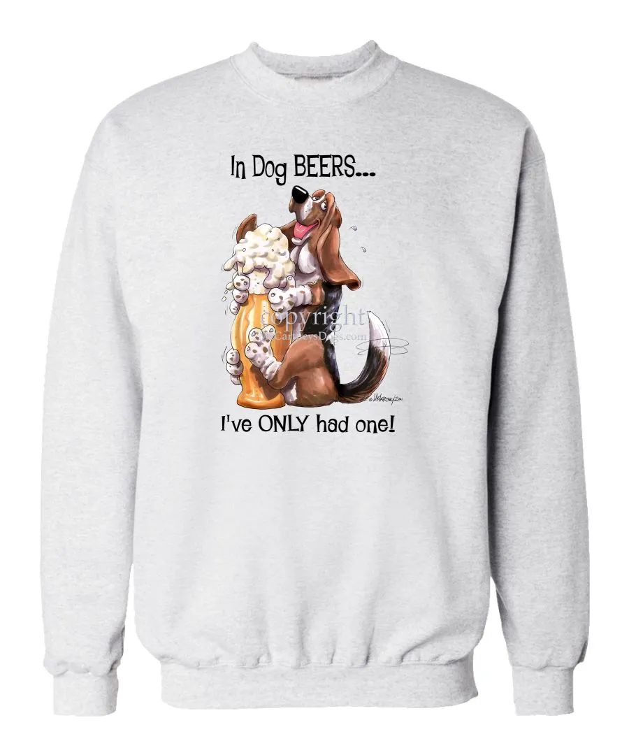 Basset Hound - Dog Beers - Sweatshirt