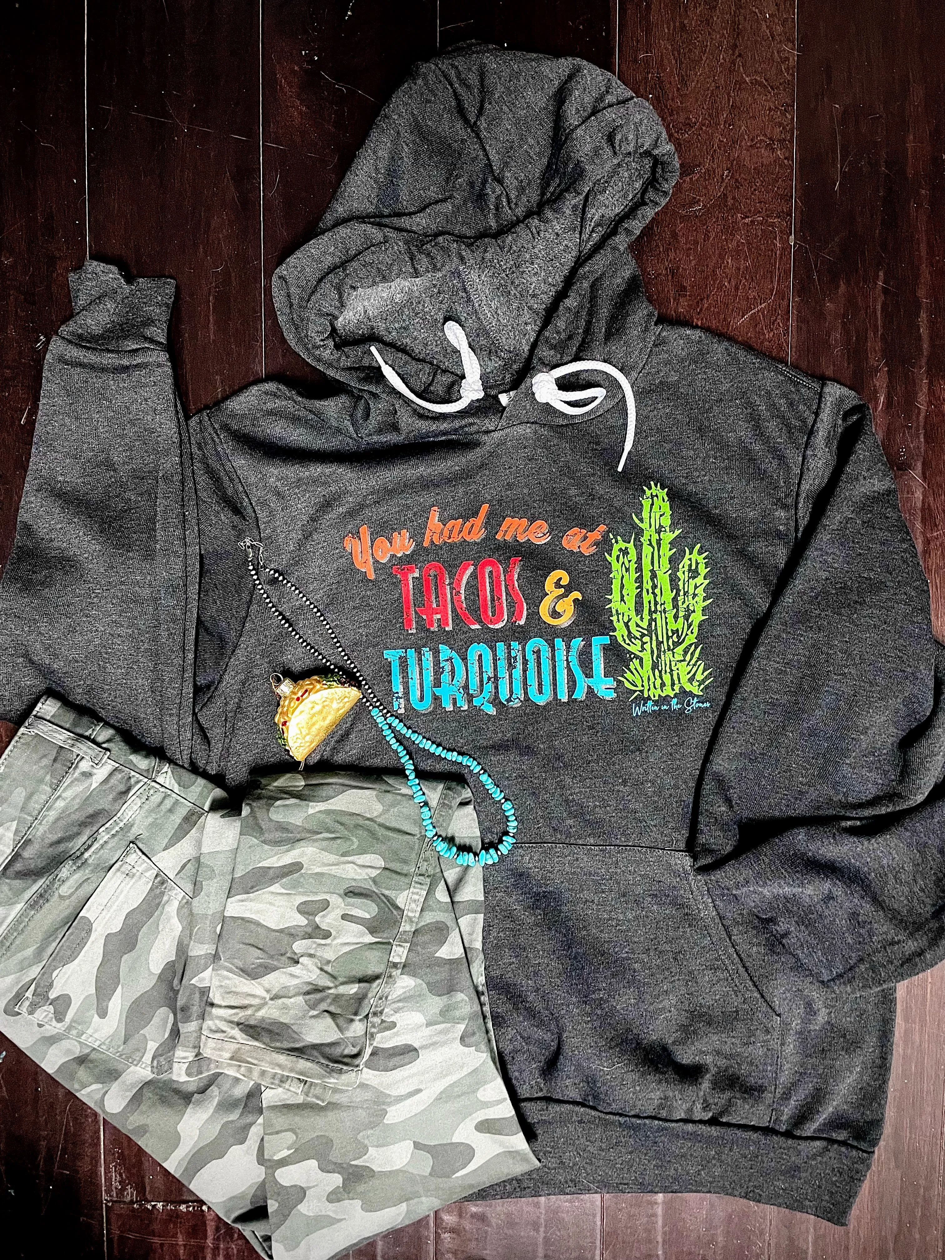 PREORDER: You had me at Tacos & Turquoise SWEATSHIRT